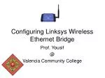 Configuring Linksys Wireless Ethernet Bridge - slide 1