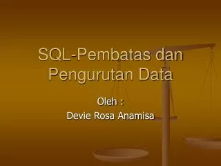SQL-Pembatas dan Pengurutan Data