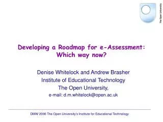 Developing a Roadmap for e-Assessment: Which way now?