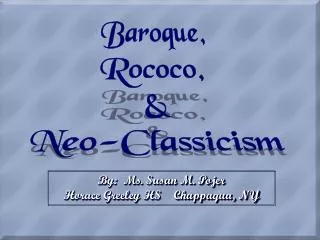 Baroque, Rococo, &amp; Neo-Classicism
