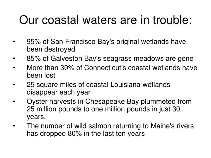 our coastal waters are in trouble