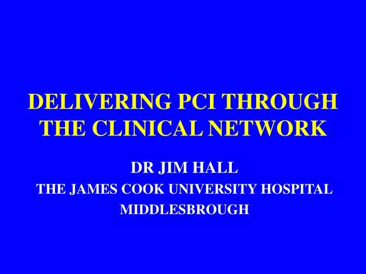 delivering pci through the clinical network