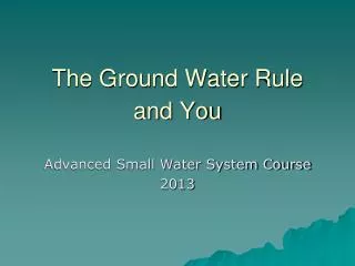The Ground Water Rule and You