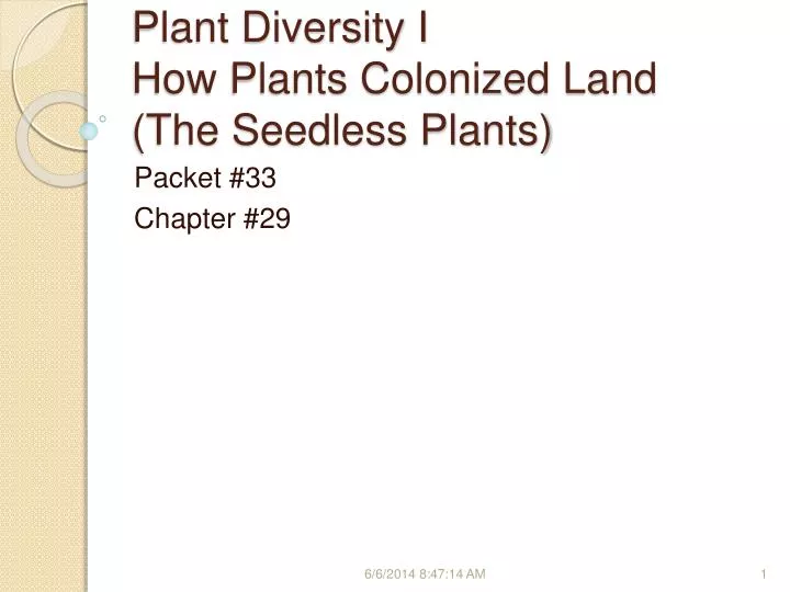 plant diversity i how plants colonized land the seedless plants