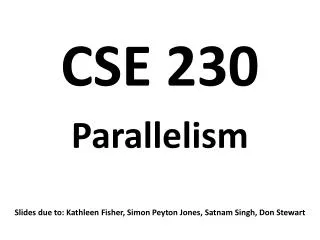 CSE 230 Parallelism