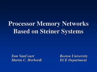 Processor Memory Networks Based on Steiner Systems