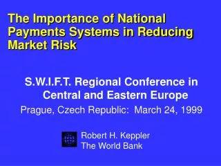 The Importance of National Payments Systems in Reducing Market Risk
