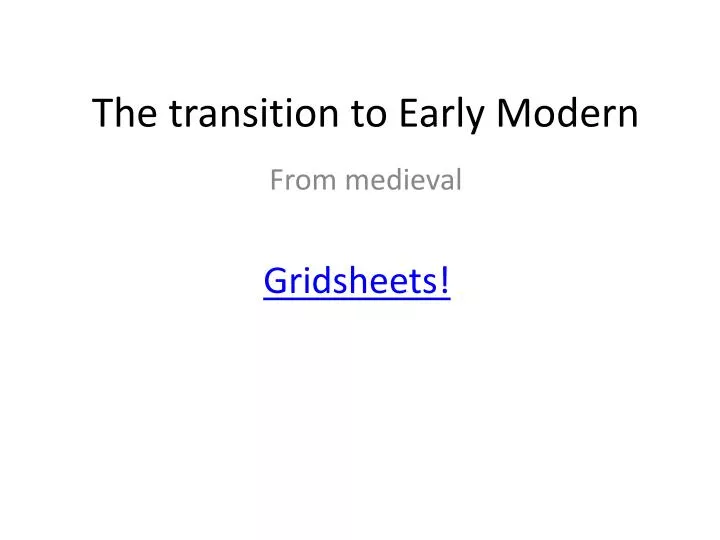the transition to early modern
