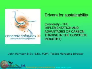Drivers for sustainability (previously - THE IMPLEMENTATION AND ADVANTAGES OF CARBON TRADING IN THE CONCRETE INDUSTRY)