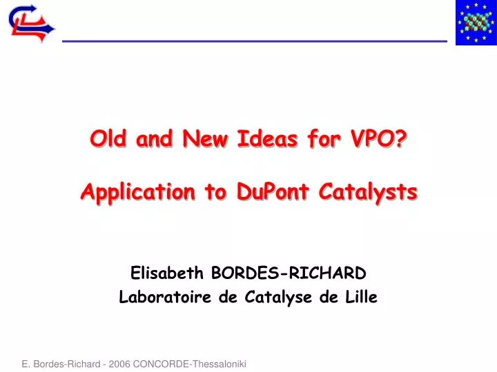 old and new ideas for vpo application to dupont catalysts