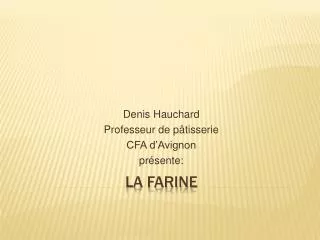 denis hauchard professeur de p tisserie cfa d avignon pr sente