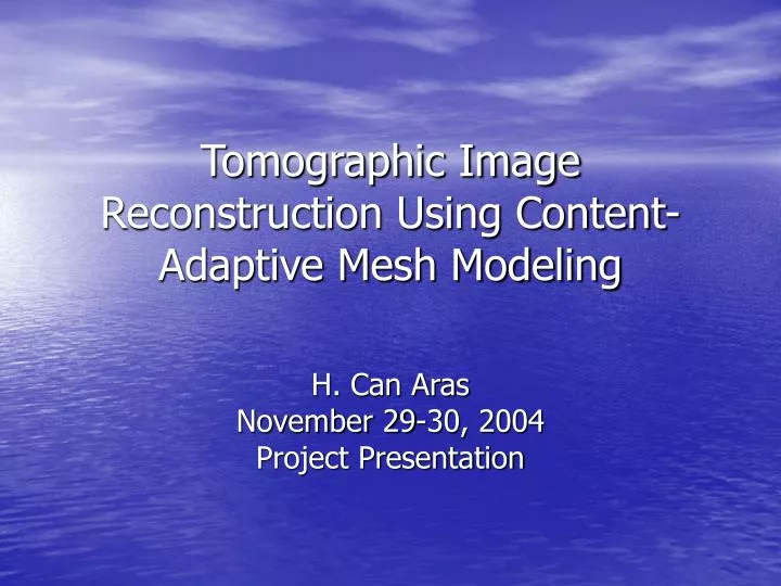 tomographic image reconstruction using content adaptive mesh modeling