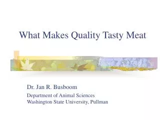 What Makes Quality Tasty Meat