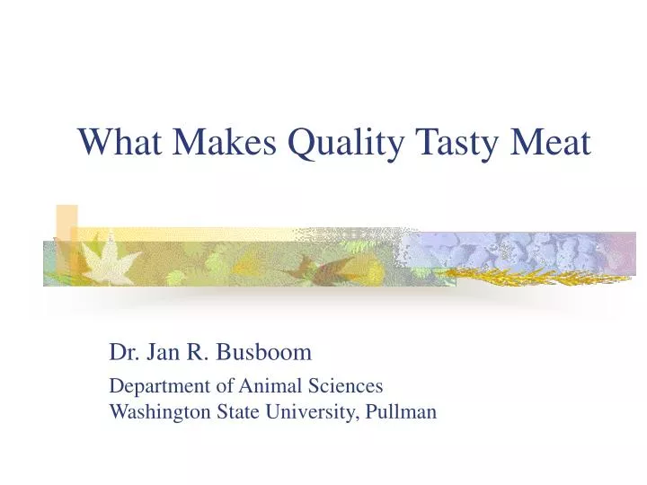 what makes quality tasty meat