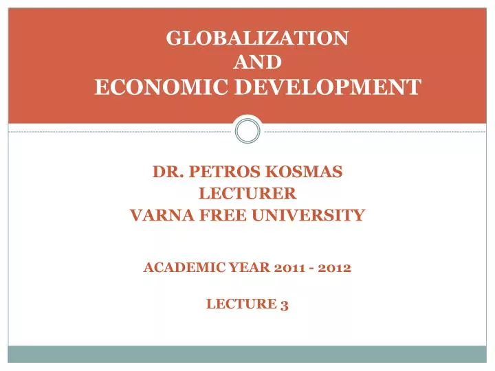 dr petros kosmas lecturer varna free university academic year 201 1 201 2 lecture 3
