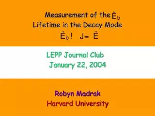 Robyn Madrak Harvard University