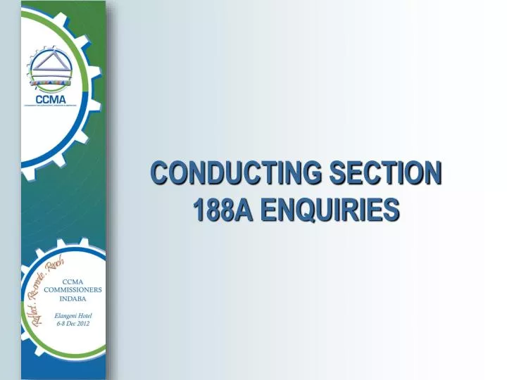 conducting section 188a enquiries