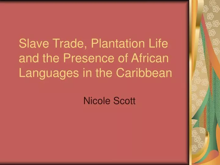 slave trade plantation life and the presence of african languages in the caribbean