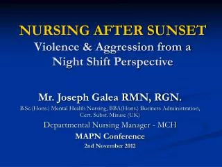 NURSING AFTER SUNSET Violence &amp; Aggression from a Night Shift Perspective