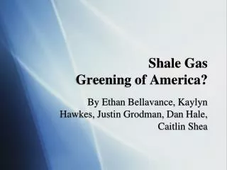 Shale Gas Greening of America?