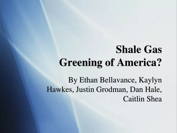 shale gas greening of america