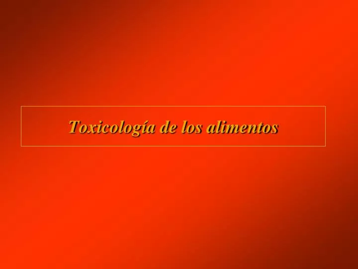 toxicolog a de los alimentos