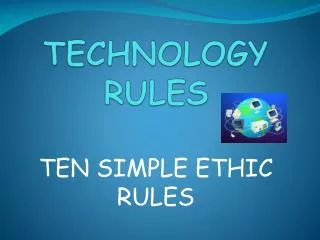 TECHNOLOGY RULES
