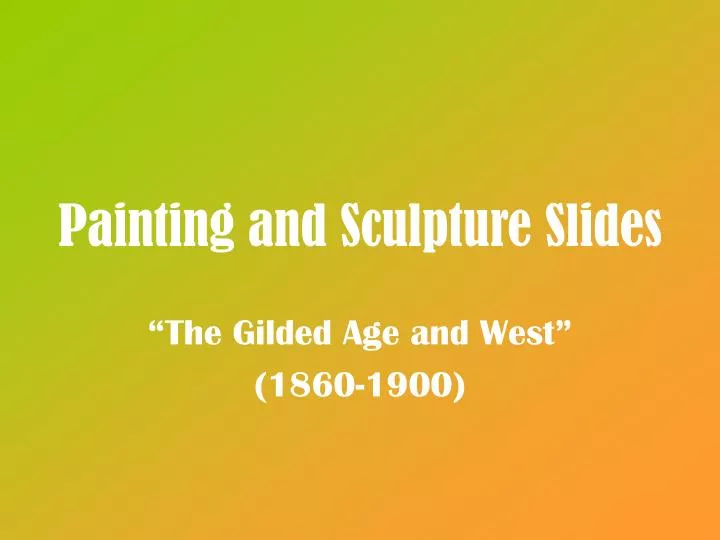 painting and sculpture slides