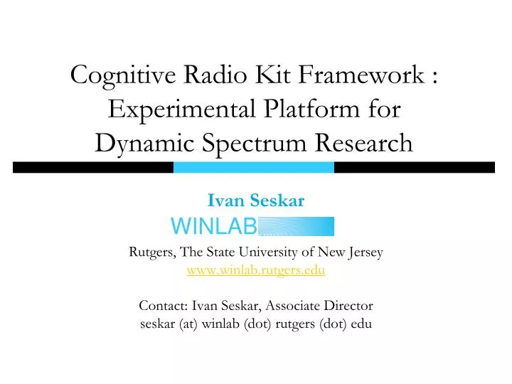 cognitive radio kit framework experimental platform for dynamic spectrum research