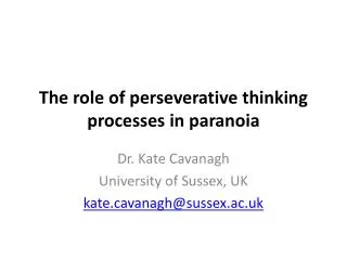 The role of perseverative thinking processes in paranoia