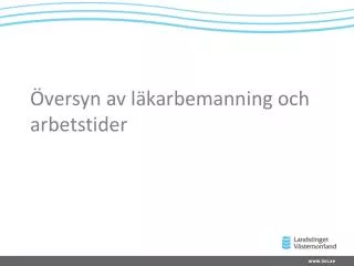 Översyn av läkarbemanning och arbetstider