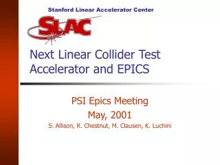 Next Linear Collider Test Accelerator and EPICS