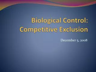 Biological Control: Competitive Exclusion