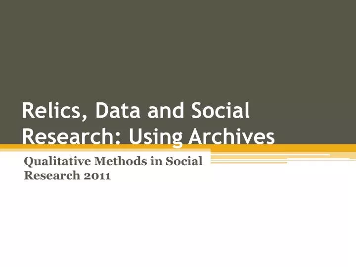 relics data and social research using archives