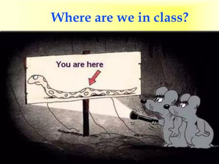 where are we in class