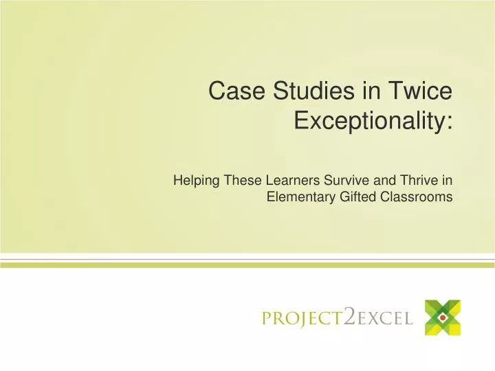 case studies in twice exceptionality