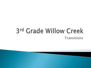 3 rd Grade Willow Creek