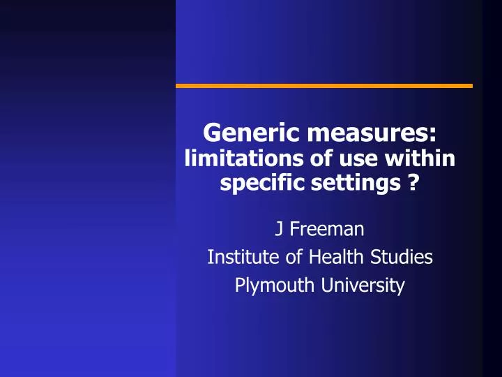 generic measures limitations of use within specific settings