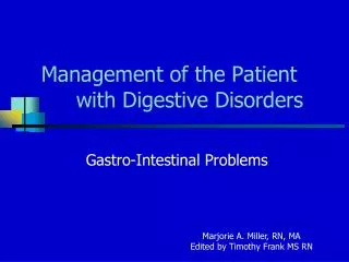 Management of the Patient 	with Digestive Disorders