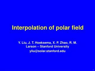 Interpolation of polar field