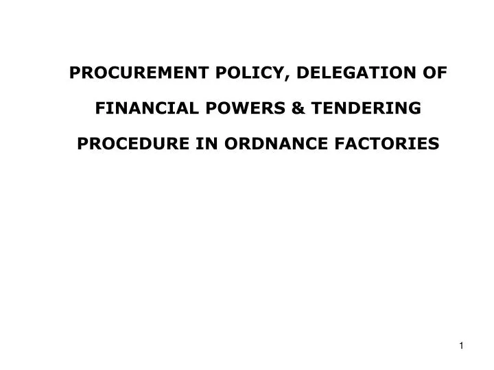 procurement policy delegation of financial powers tendering procedure in ordnance factories