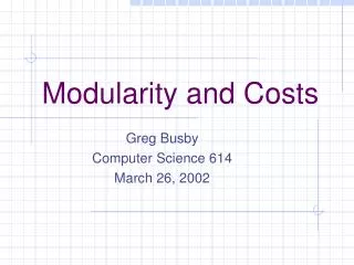 Modularity and Costs