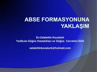 Abse formasyonuna yaklaşIm