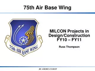 MILCON Projects in Design/Construction FY10 – FY11