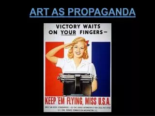Art as Propaganda
