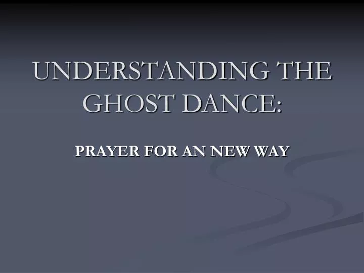 understanding the ghost dance