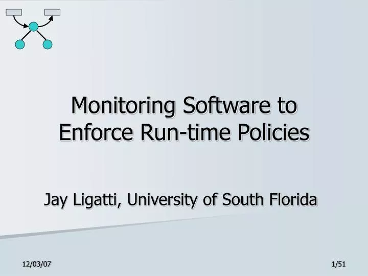monitoring software to enforce run time policies