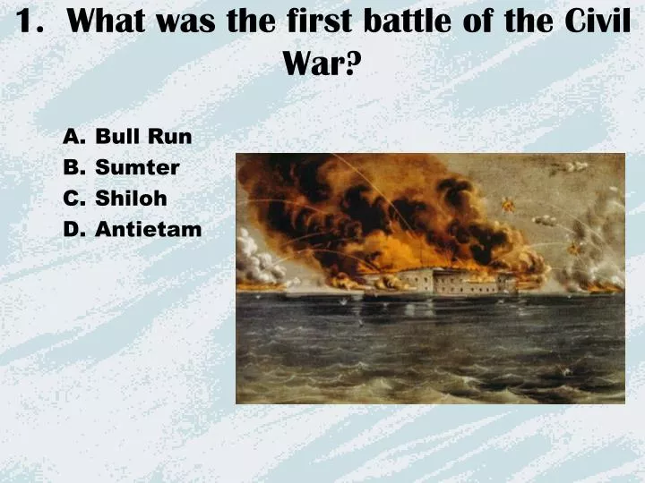1 what was the first battle of the civil war