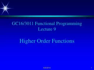 GC16/3011 Functional Programming Lecture 9 Higher Order Functions