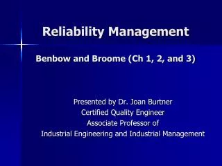 Reliability Management Benbow and Broome (Ch 1, 2, and 3)